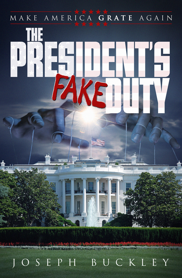 The President’s Fake Duty